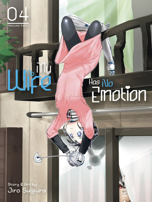cover image of My Wife Has No Emotion, Volume 4